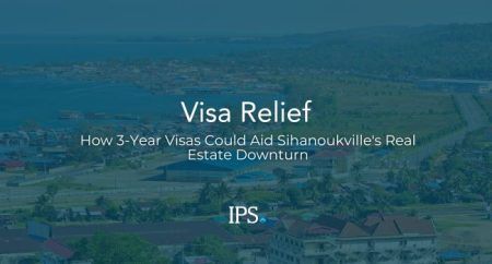 Visa Relief How 3-Year Visas Could Aid Sihanoukville's Real Estate Downturn