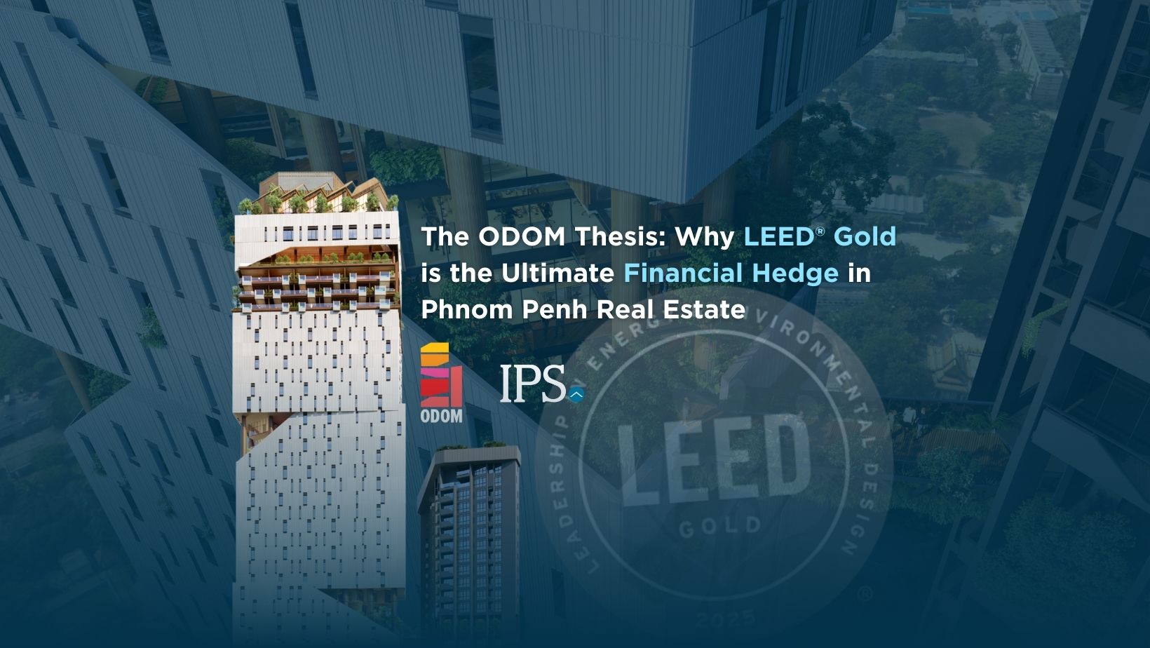 The_ODOM_Thesis_Why_LEED®_Gold_is_the_Ultimate_Financial_Hedge_in