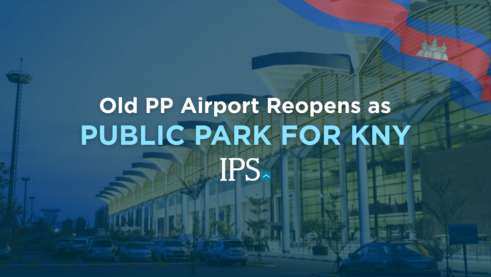 Old PP Airport Reopens as Public Park for Khmer New Year